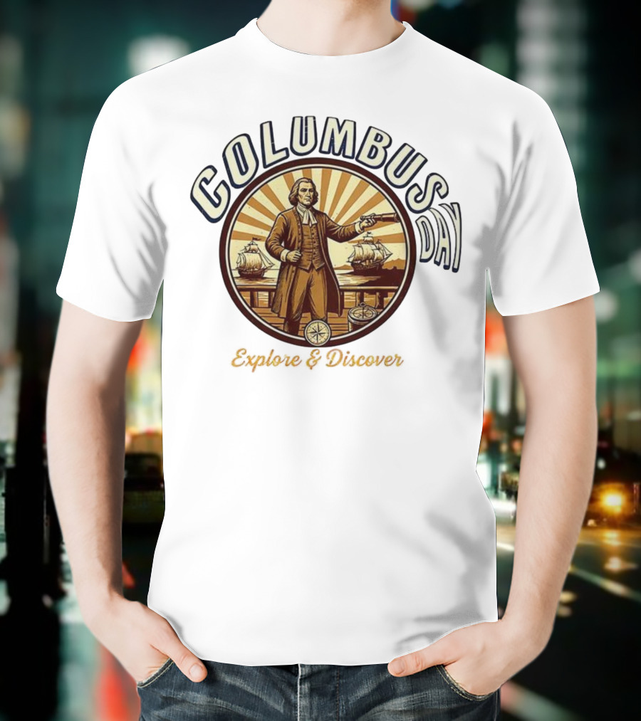 Columbus Day Explore And Discover Retro Vintage Style T-Shirt
