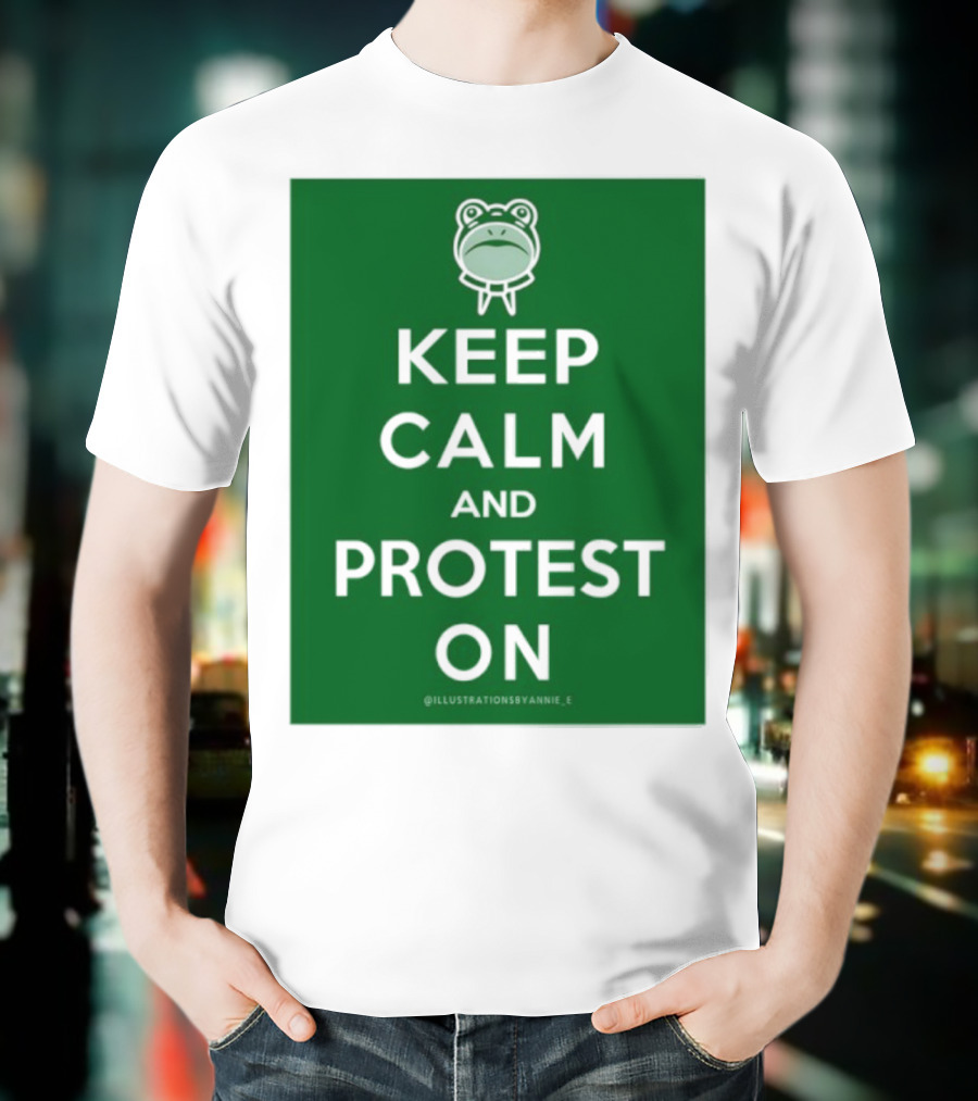 Keep Calm And Protest On With Frog Icon T-Shirt