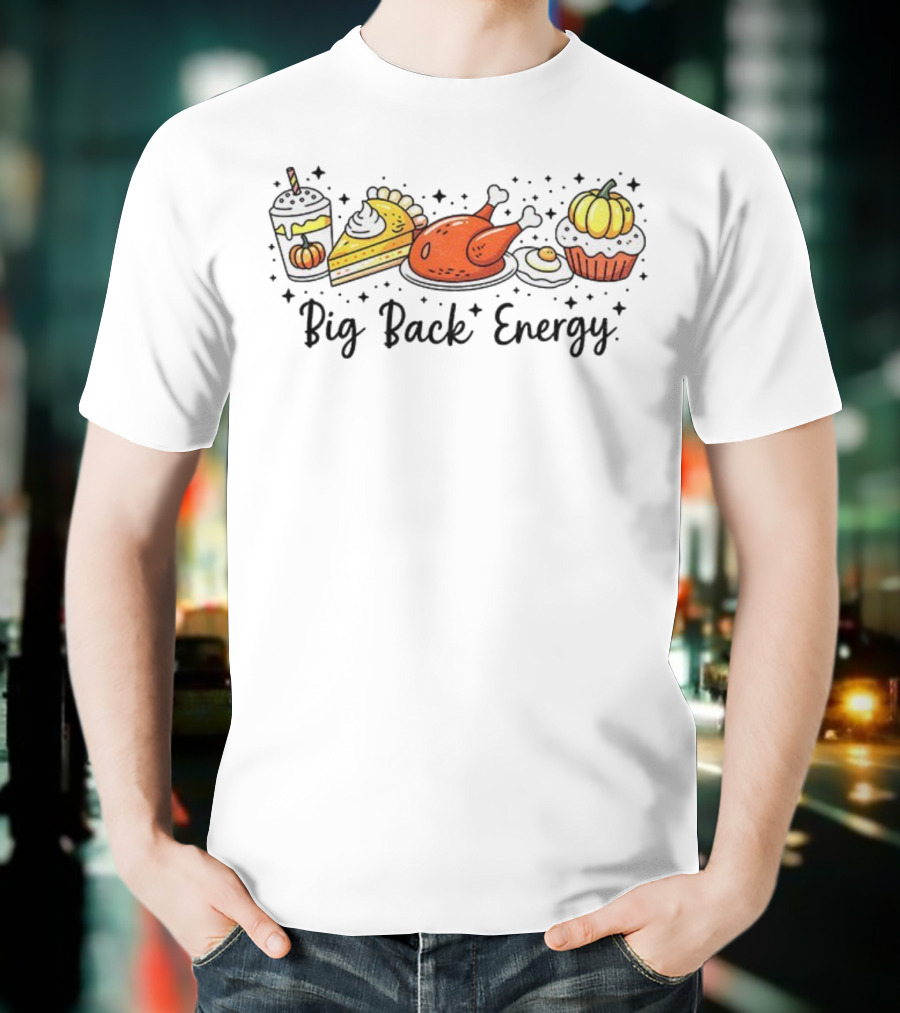 Big Back Energy Thanksgiving Food Vintage Retro Pumpkin Turkey Pie Halloween T-Shirt