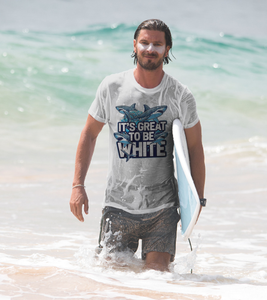 It's Great To Be White Shark Ocean Adventure T-Shirt