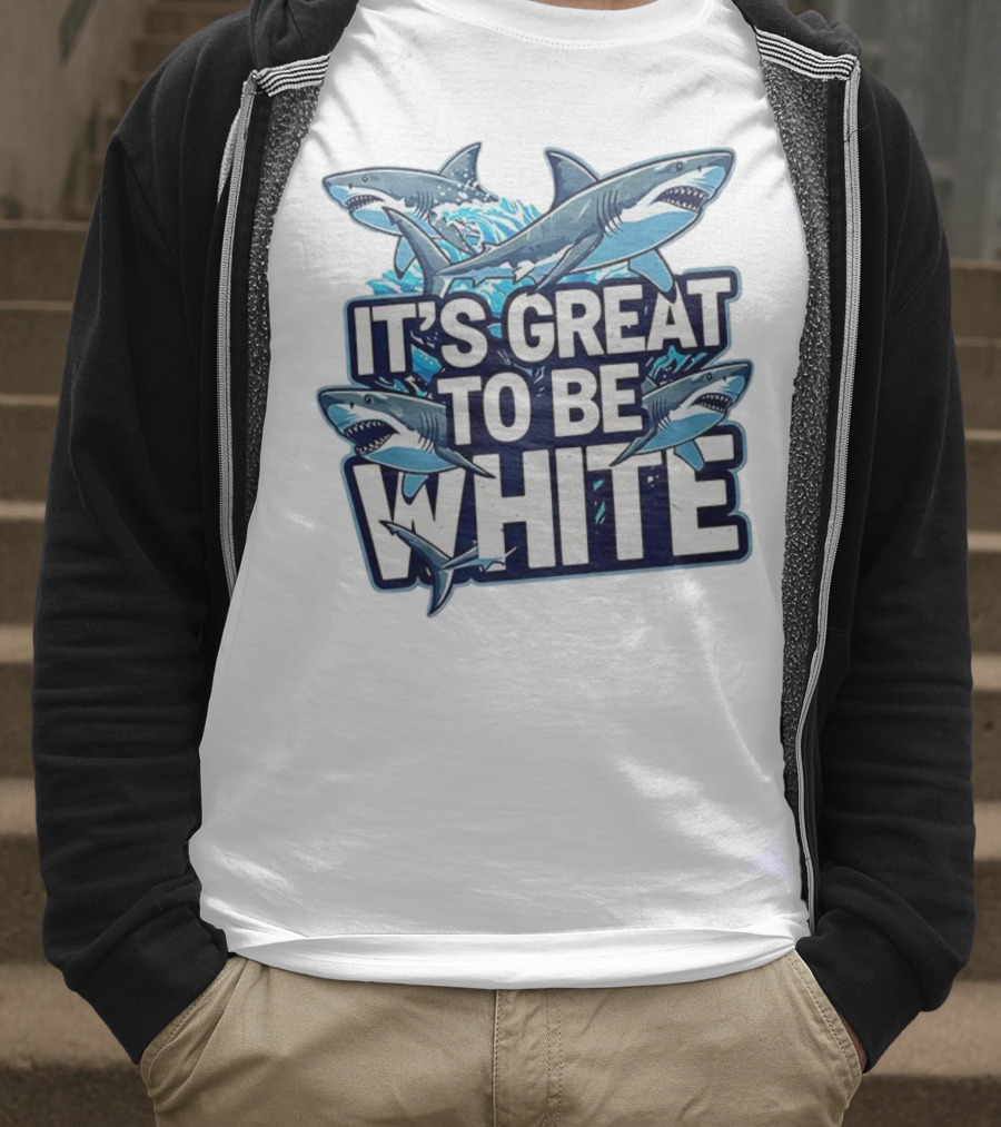 It's Great To Be White Shark Ocean Adventure T-Shirt