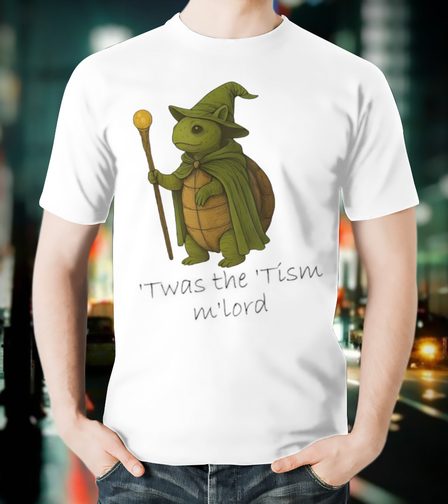Twas The Tism M'lord Turtle Wizard Magic Staff T-Shirt