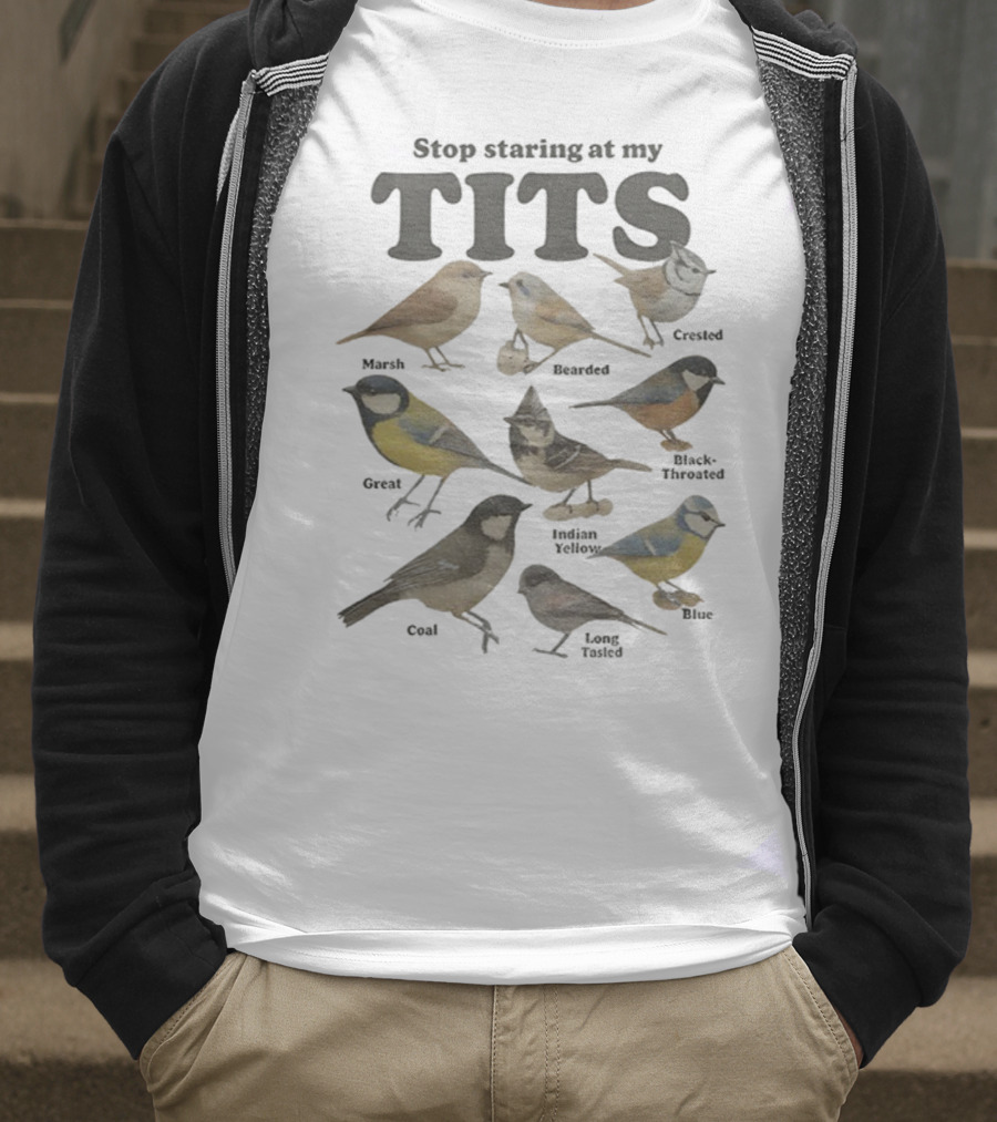 Stop Staring At My Tits Featuring Marsh And Crested Birds T-Shirt
