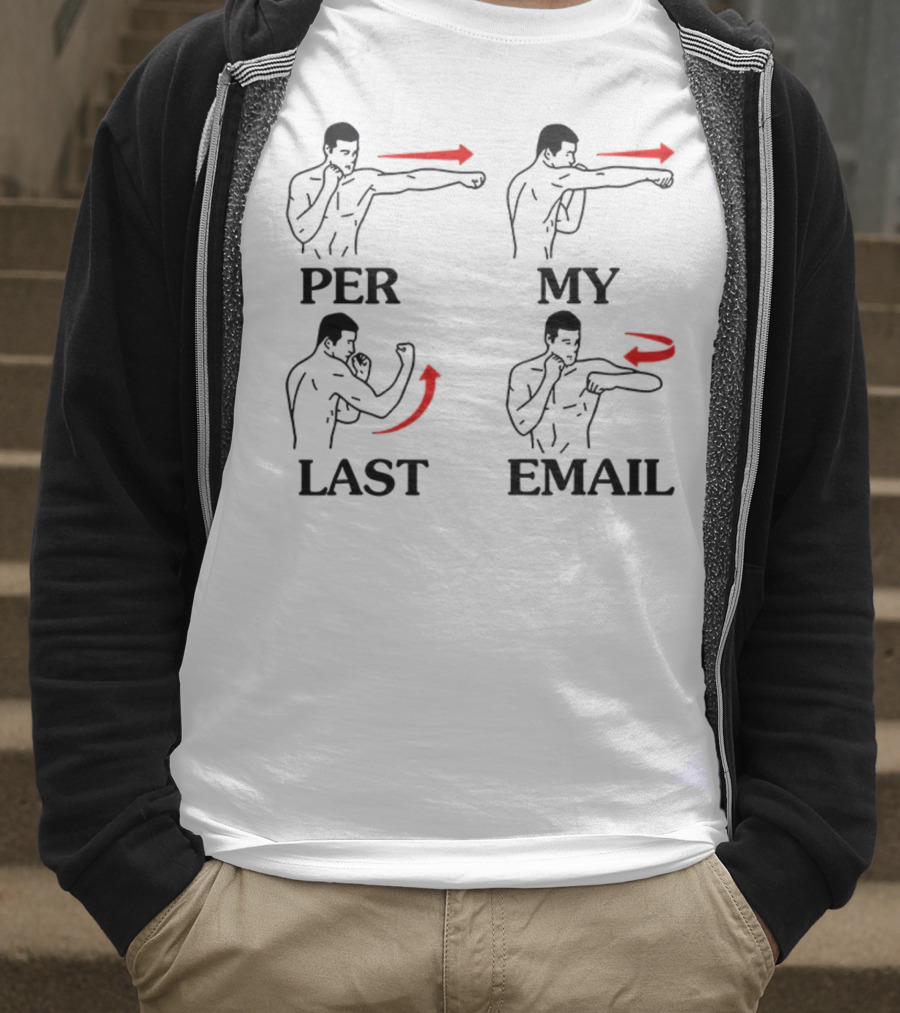 Per My Last Email Funny Boxing Punch Moves T-Shirt