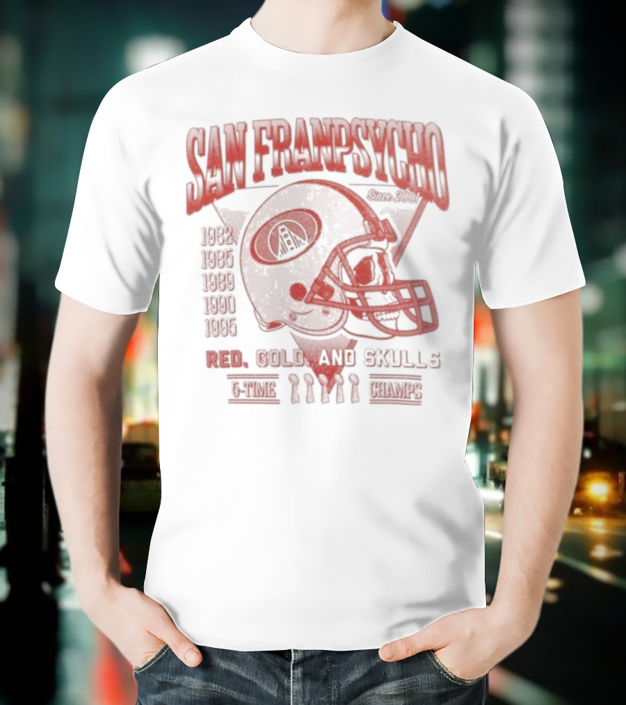 San Franpsycho Red Cold And Skulls Candlestick Helmet 5 Time Champs 1981 1984 1988 1989 1994 T-Shirt