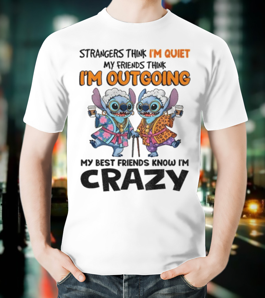 I'm Quiet I'm Outgoing My Best Friends Know I'm Crazy Stitch Coffee T-Shirt