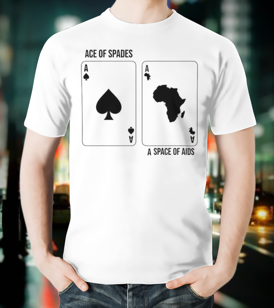 Ace Of Spades A Space Of Aids Playing Cards T-Shirt