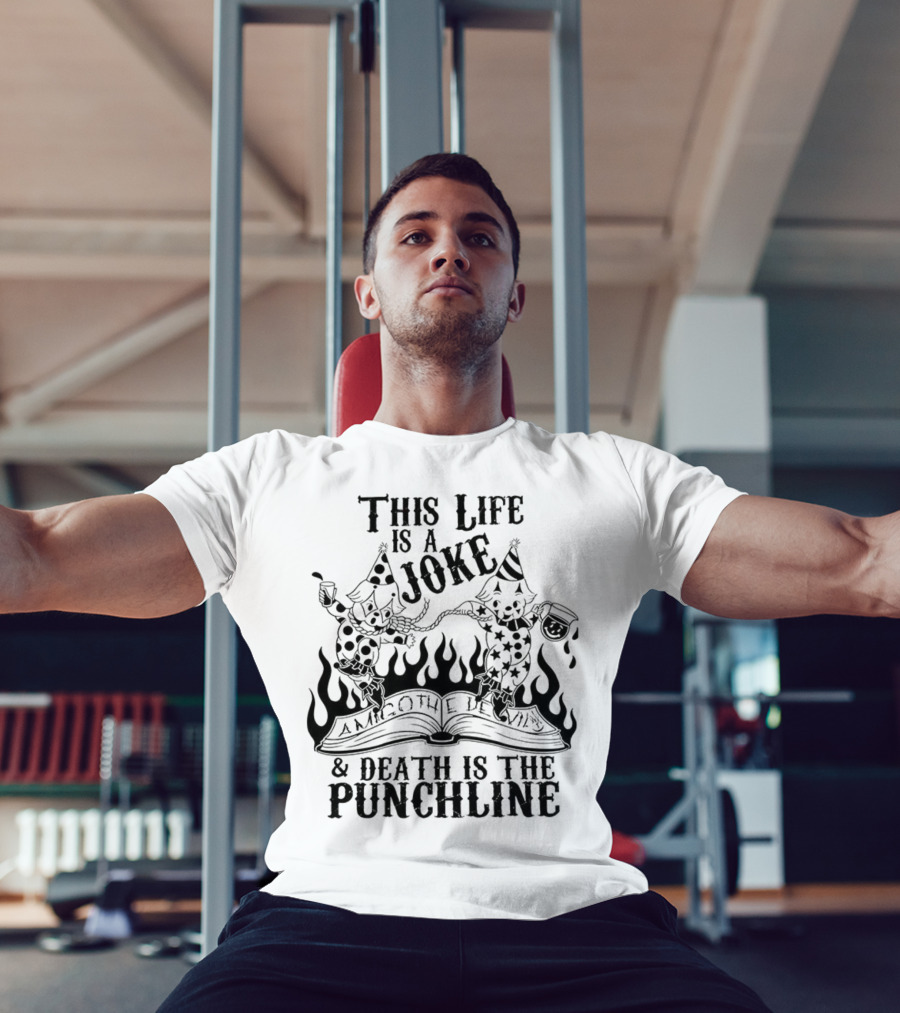 Amigo The Devil This Life Is A Joke Death Is The Punchline Clown Skulls Flames T-Shirt