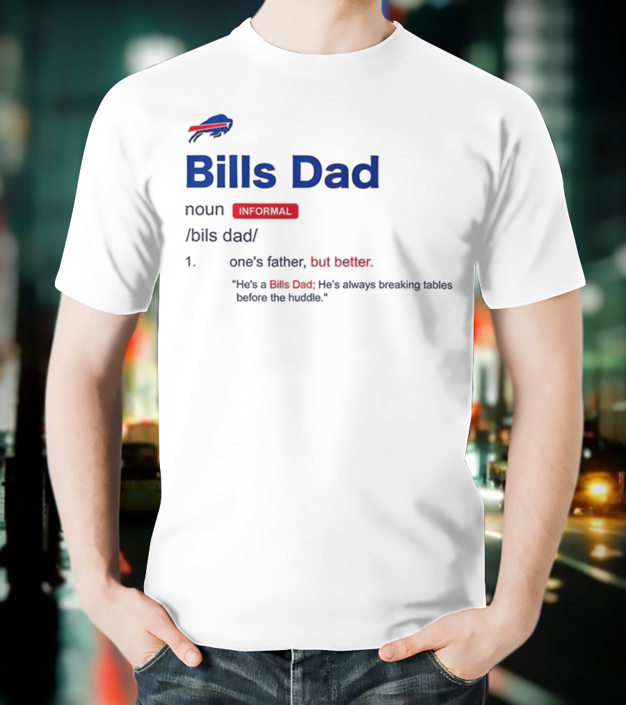 Buffalo Bills Dad Definition Noun Father's Humor Fan Quote T-Shirt