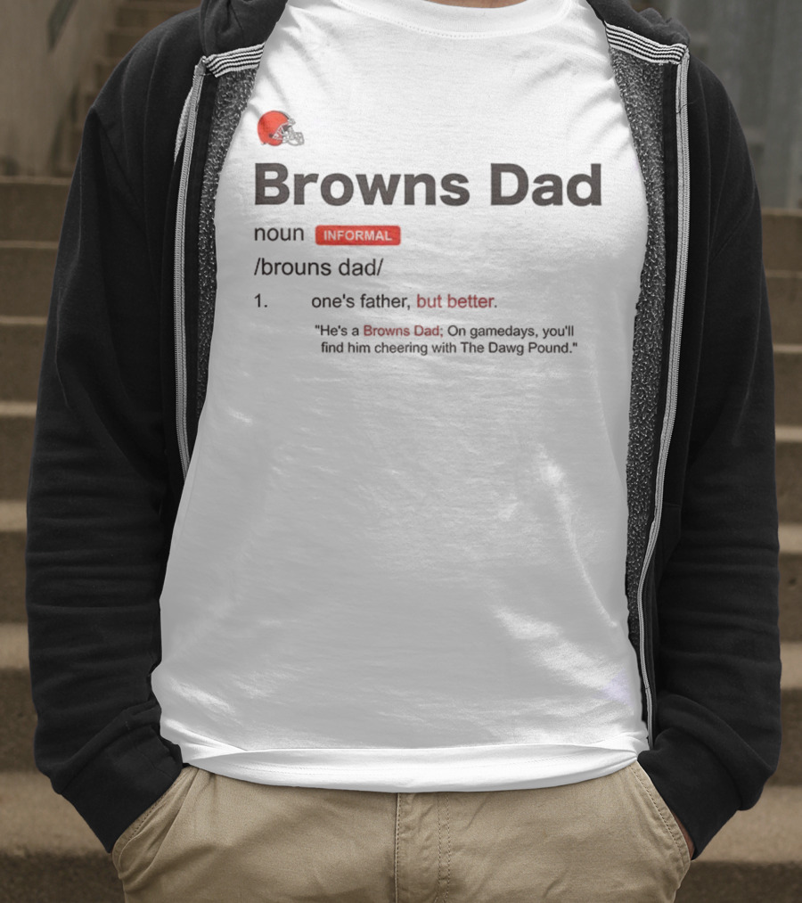 Browns Dad Definition Noun Father's Day Gift For Cleveland Fans T-Shirt