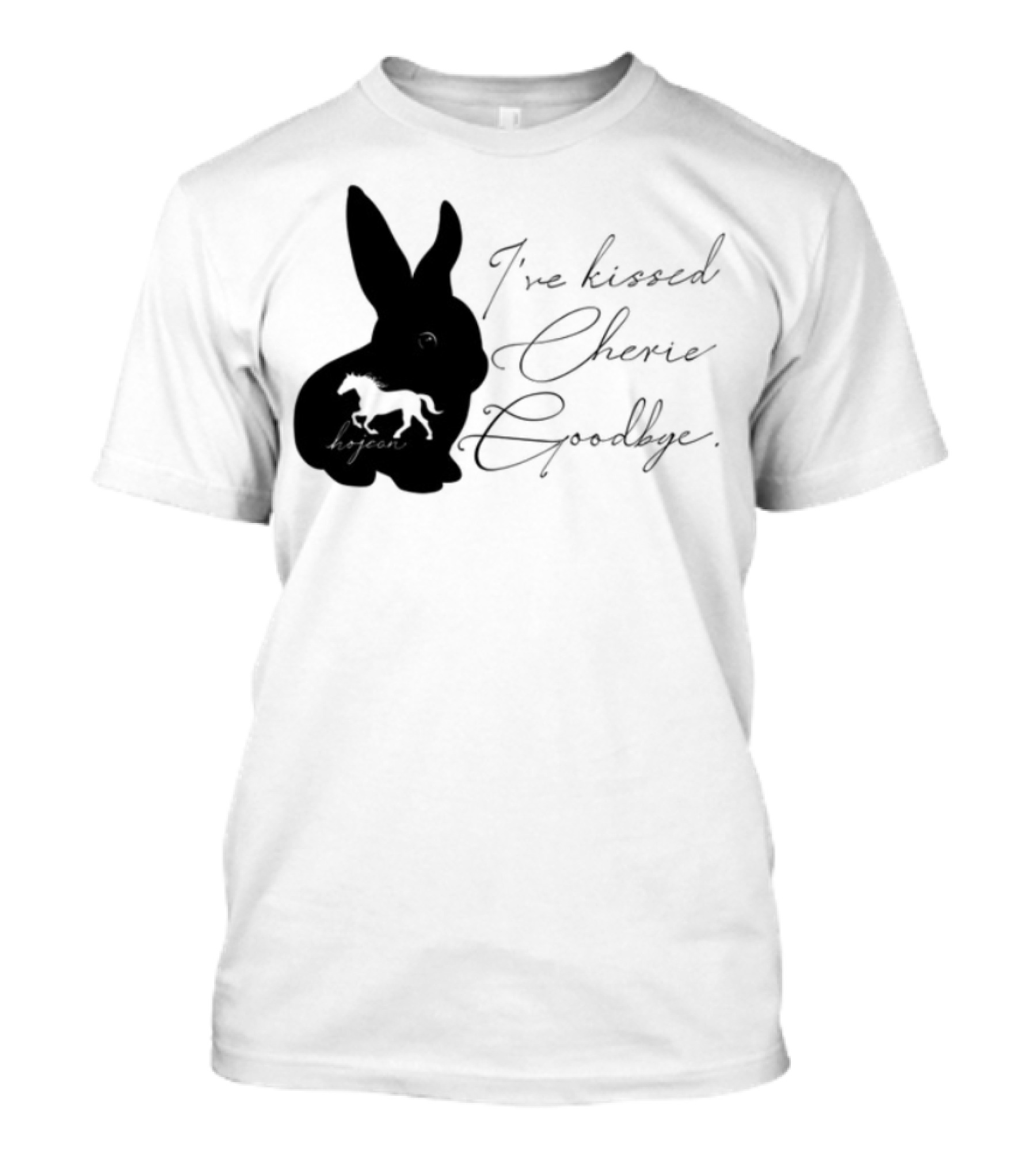 I've Kissed Cherie Goodbye Rabbit Design T-Shirt