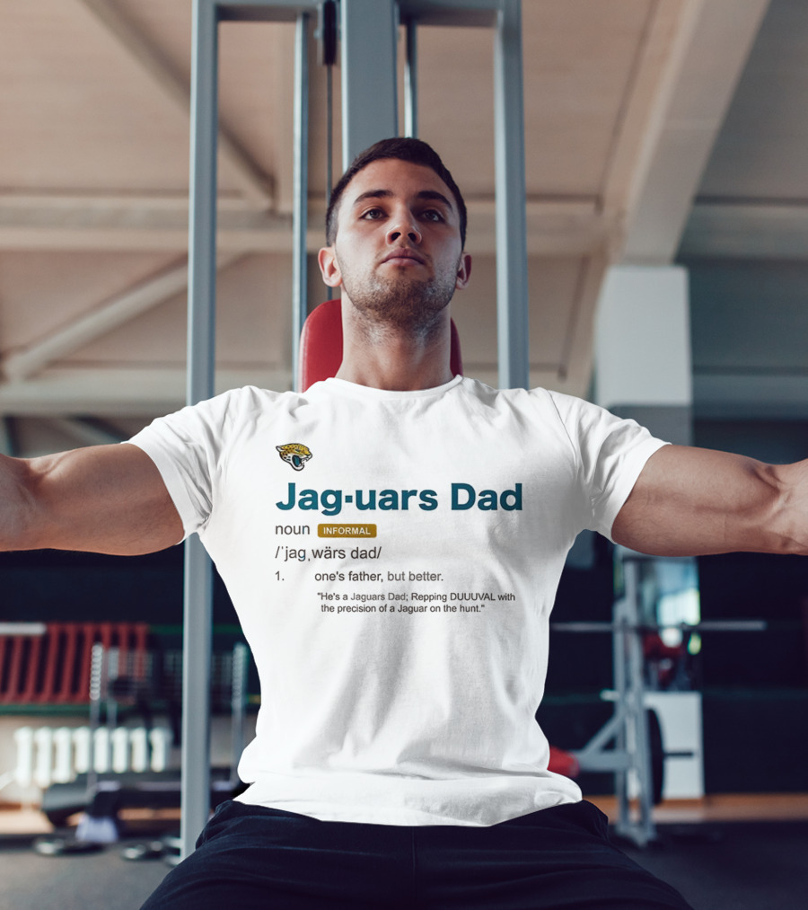 Jacksonville Jaguars Dad Repping DUUUVAL Definition With Jaguar Precision T-Shirt
