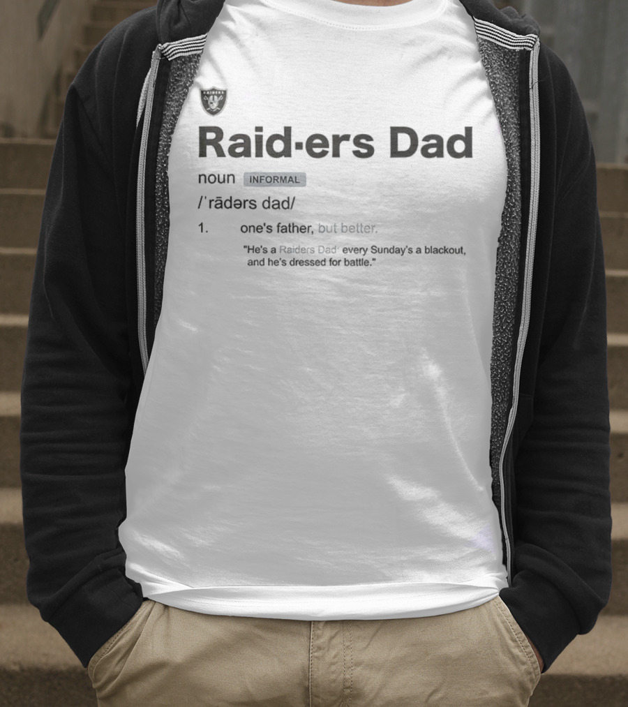 Las Vegas Raiders Dad Informal Definition For Battle Ready Father T-Shirt