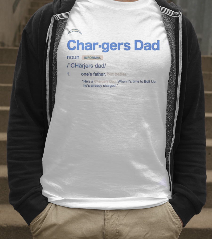 Los Angeles Chargers Dad Definition Better Than Father Quote T-Shirt