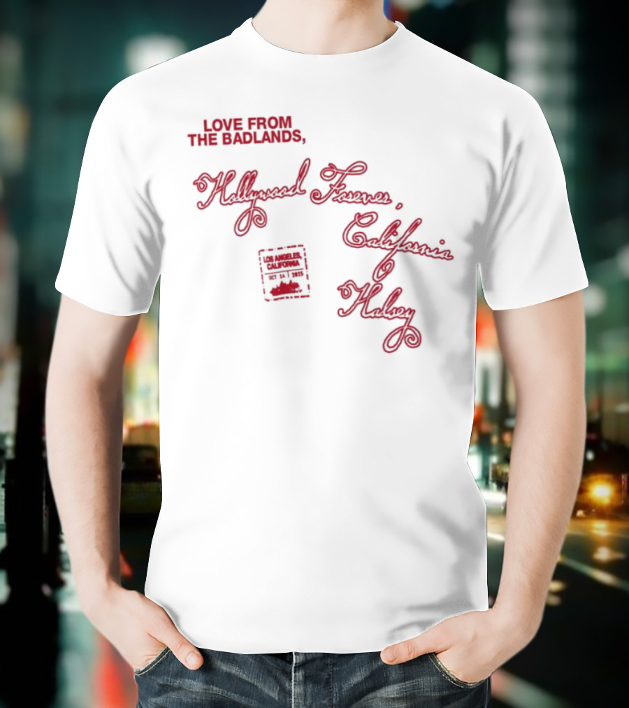 Love From The Badlands Halsey Halsey Tour California T-Shirt