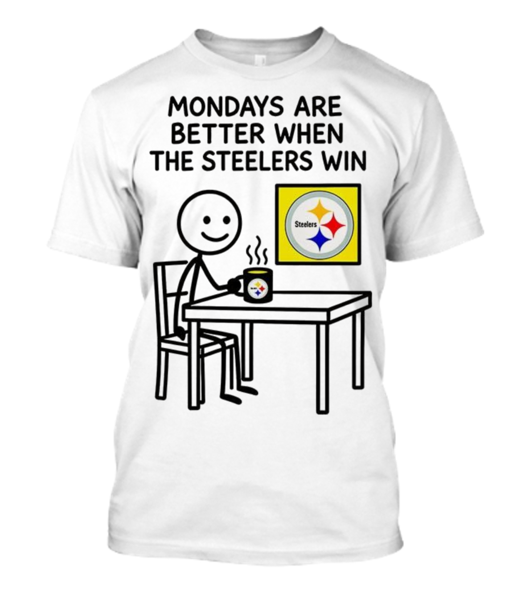 Mondays Are Better When The Steelers Win Pittsburgh NFL 2025 Meme T-Shirt
