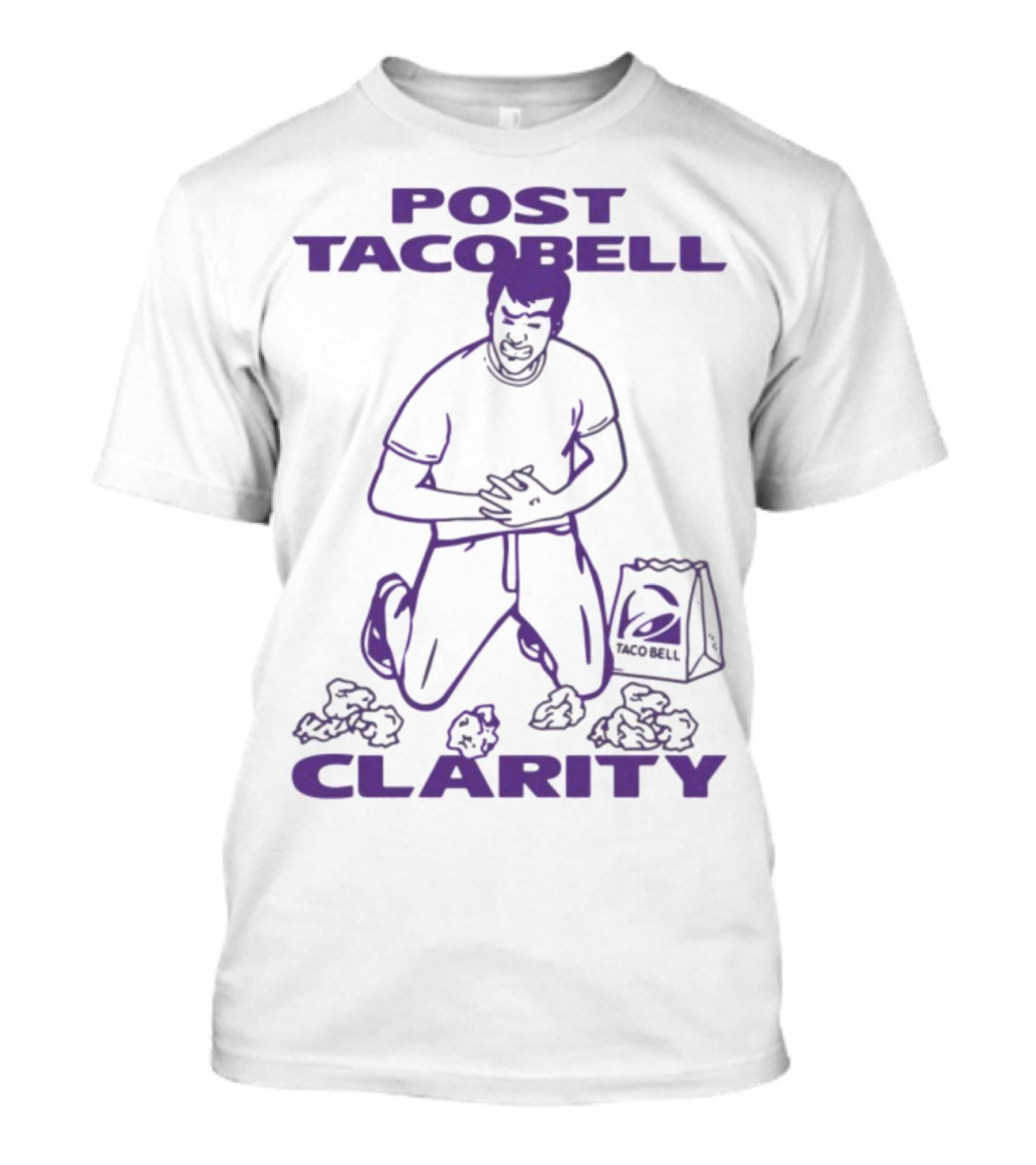 Post Taco Bell Clarity Funny Kneeling Figure With Taco Bell Bag T-Shirt