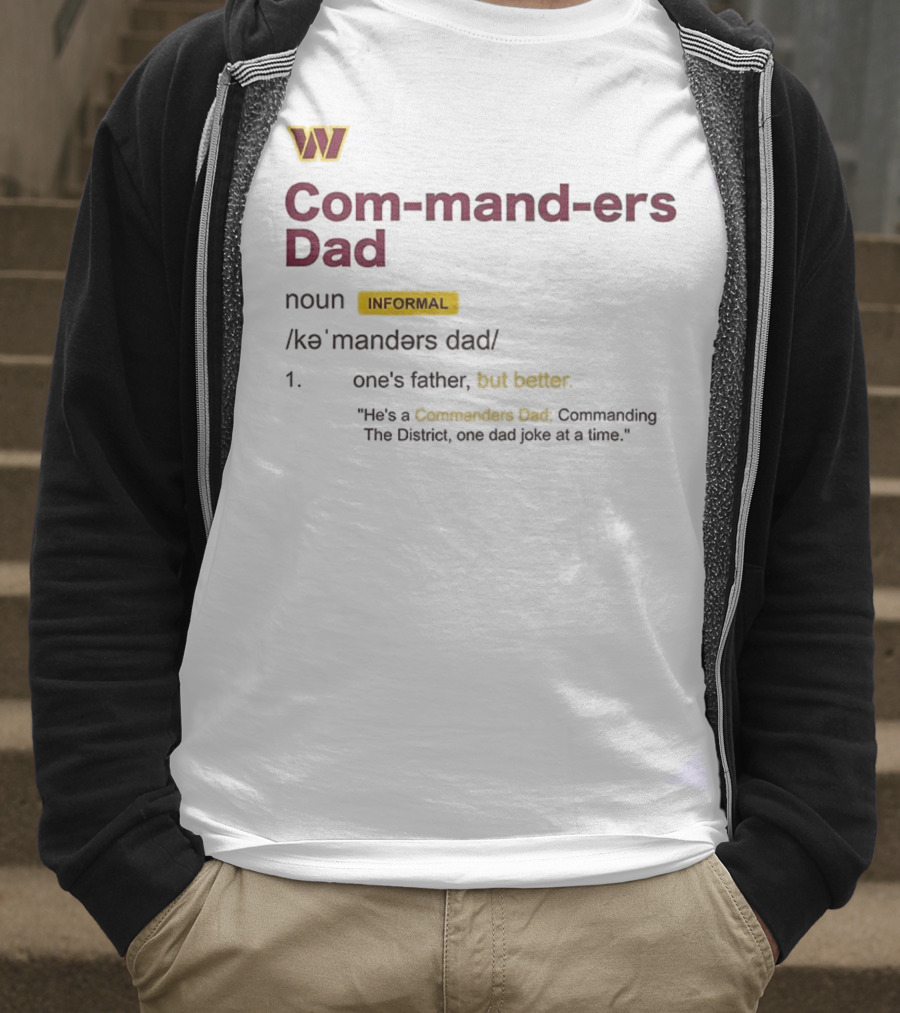 Washington Commanders Dad Definition Informal Better Father's Day Humor T-Shirt