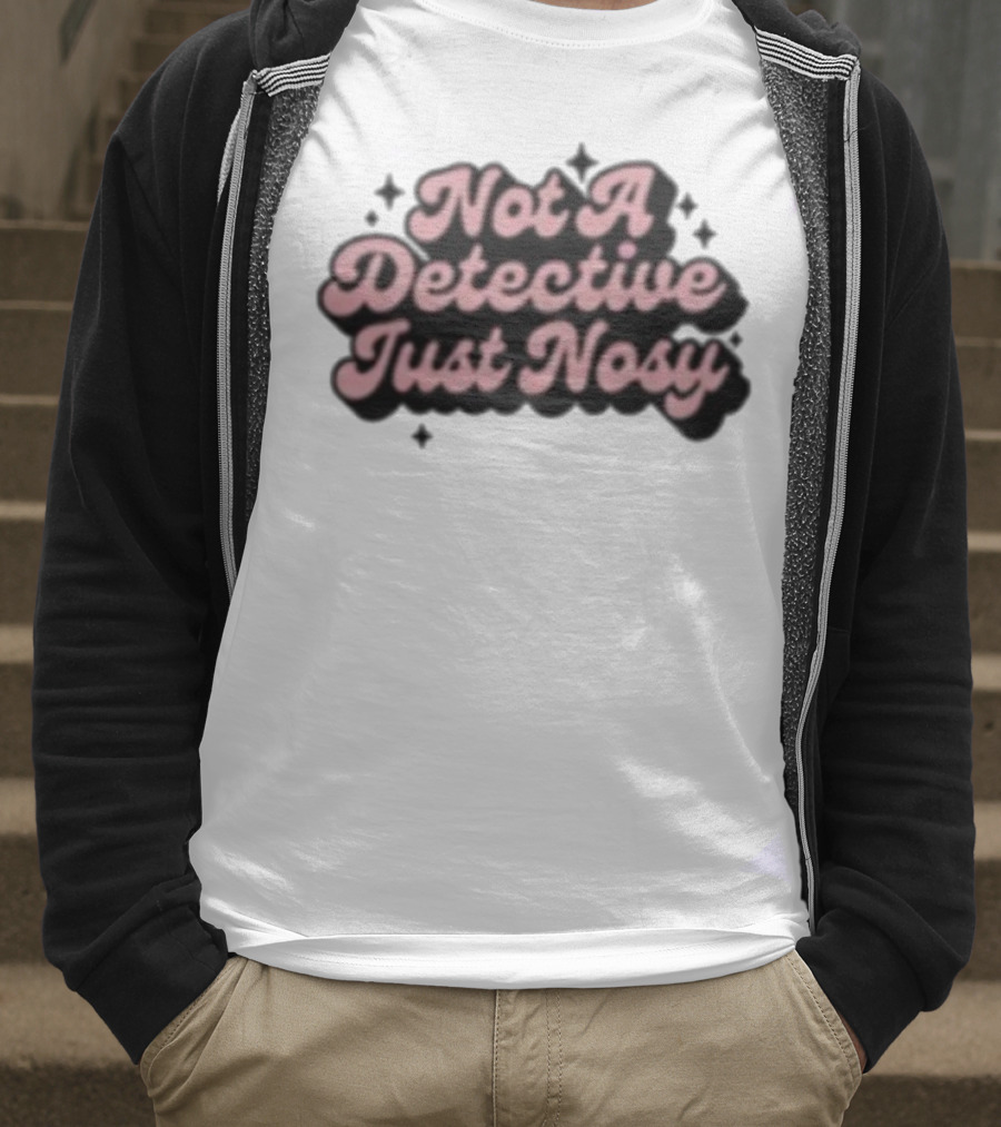 Not A Detective Just Nosy Annie Elise T-Shirt