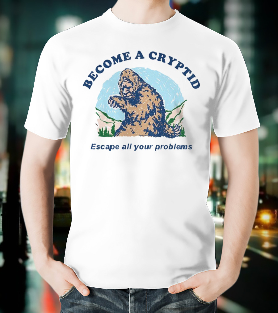 Become A Cryptid Escape All Your Problems Bigfoot Retro Style T-Shirt