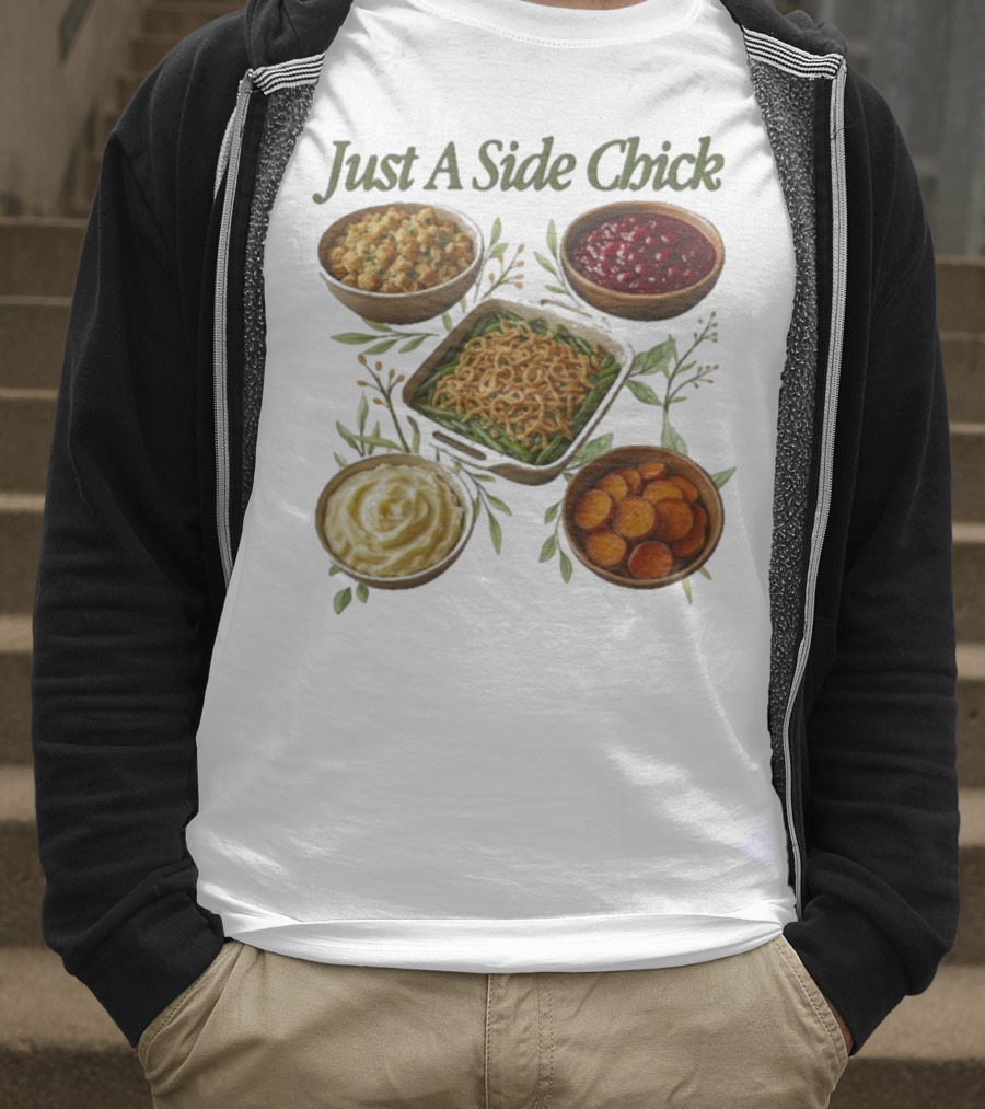 Just A Side Chick Funny Thanksgiving Food Bowl Compilation T-Shirt