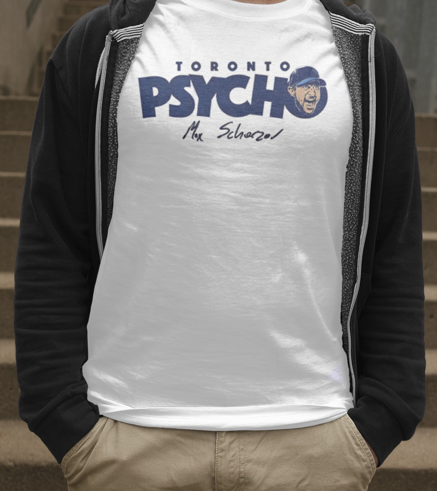Toronto Psycho Max Scherzer Blue Jays Signature MLB Baseball T-Shirt