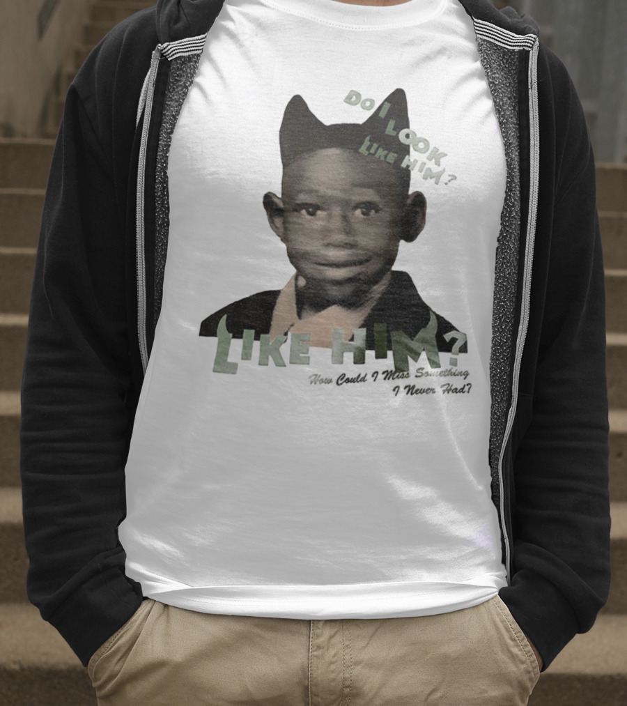 Tyler The Creator Do I Look Like Him How Could I Miss Something I Never Had T-Shirt