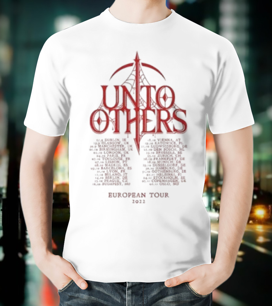 Unto Others European Tour 2022 Heroine Concert Dates T-Shirt