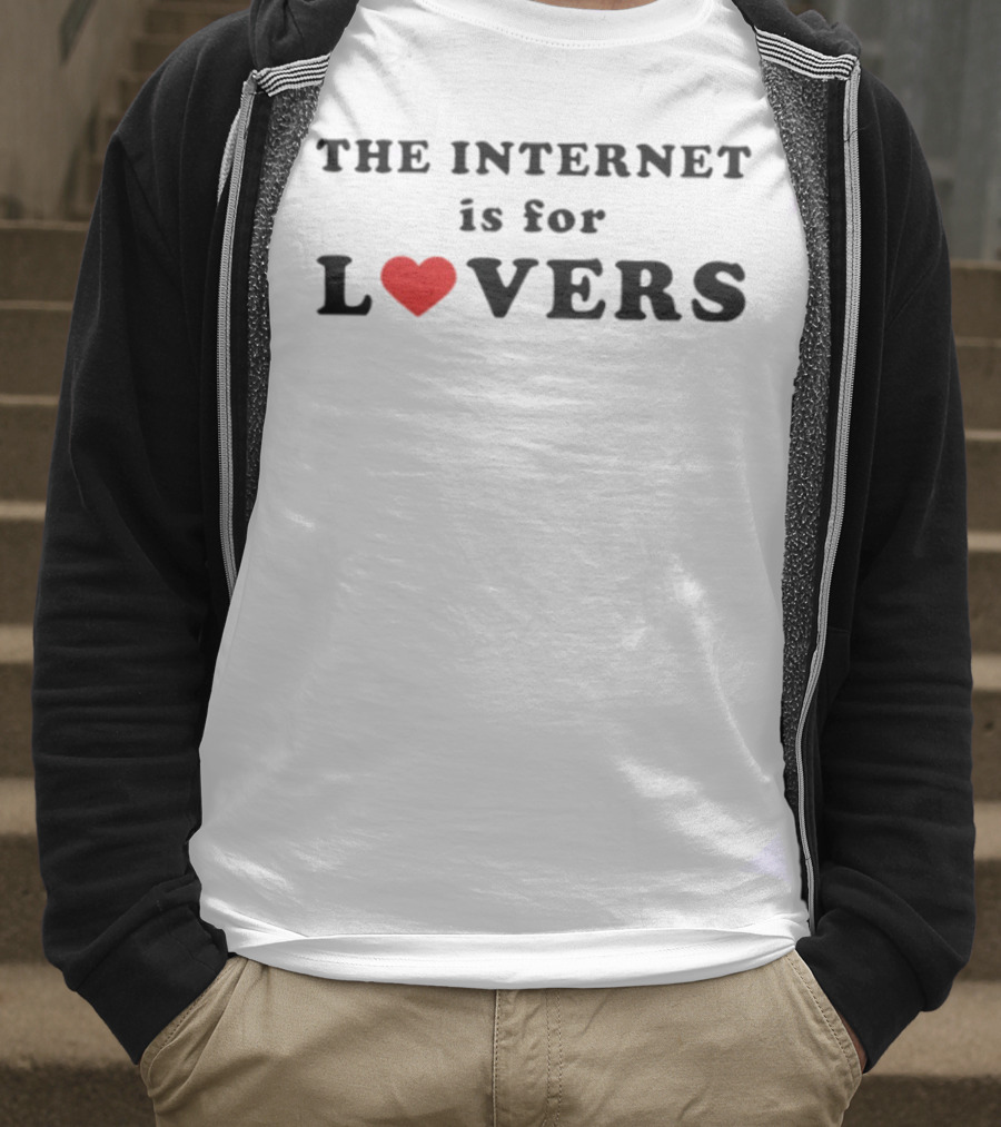 The Internet Is For Lovers Heart Theme T-Shirt