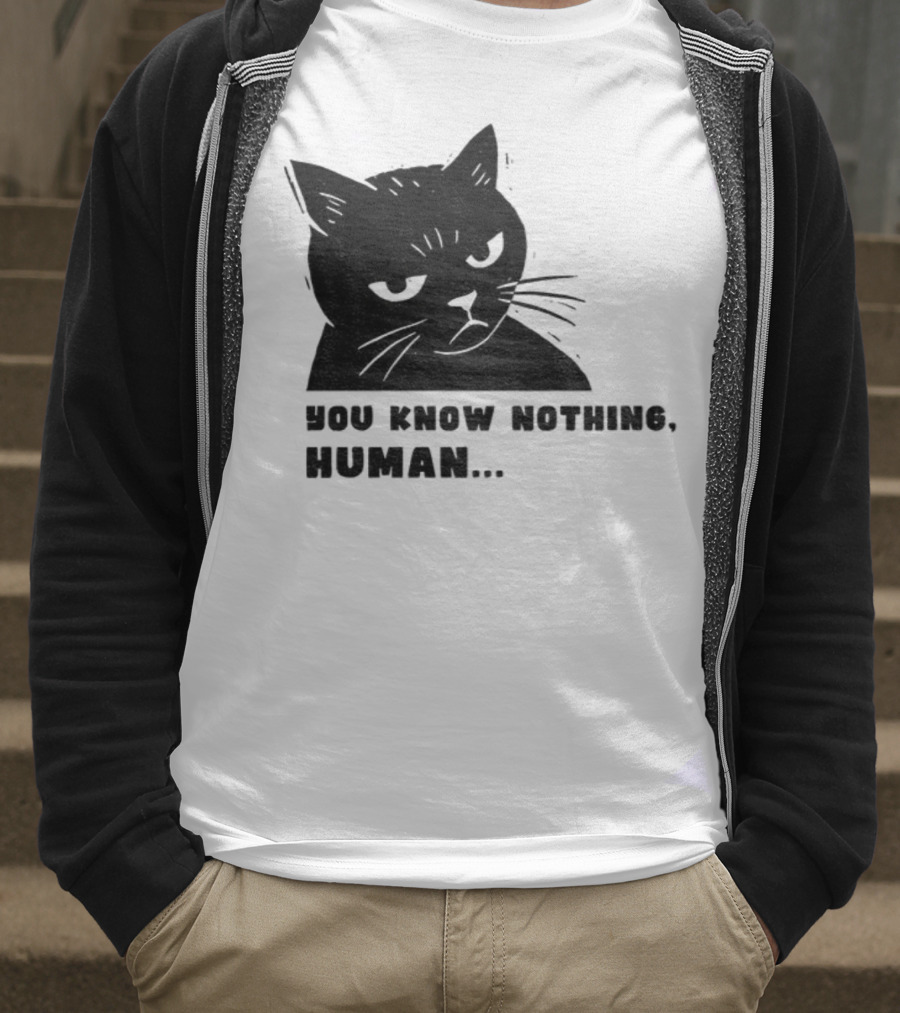 You Know Nothing Human Cat Meme T-Shirt