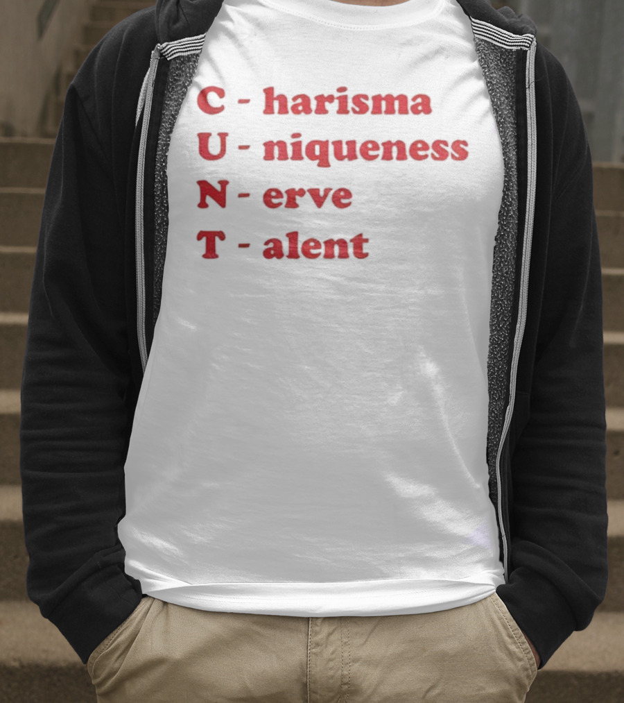 C Harisma U Niqueness N Erve Alent T-Shirt