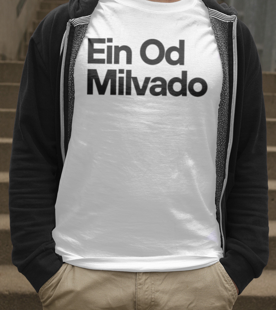Ein Od Milvado T-Shirt