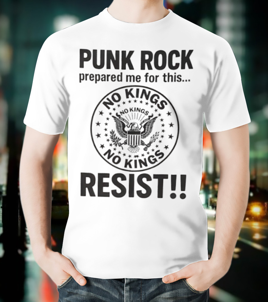 Punk Rock Prepared Me For This No Kings Resist American Eagle Emblem T-Shirt