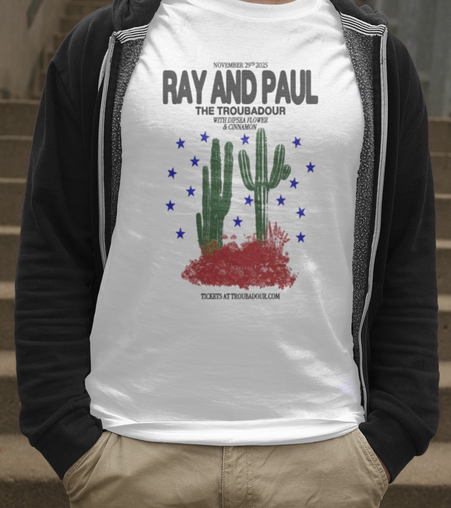 Ray And Paul The Troubadour Tour 2025 Cactus November 25 With Donna Jones California T-Shirt