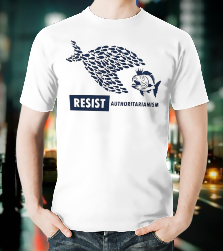 Resist Authoritarianism Fish Collective Overcoming Oppression T-Shirt