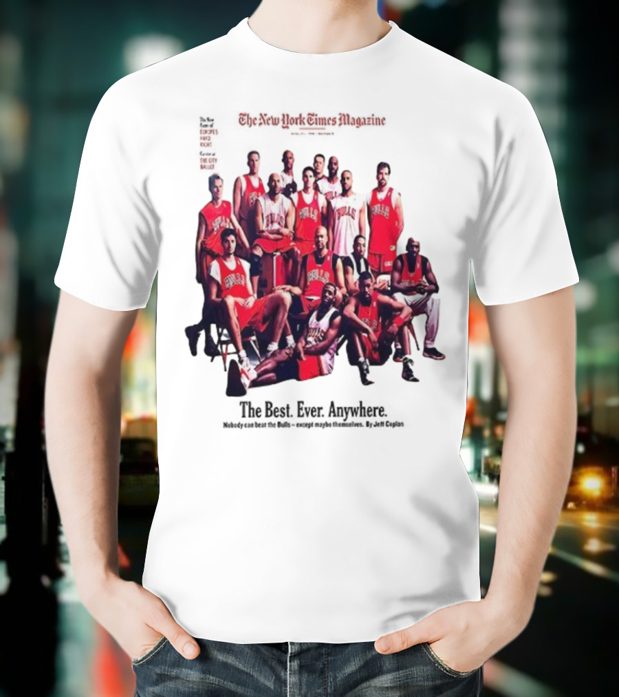 Chicago Bulls The New York Times Magazine The Best Ever Anywhere The Joy Of Six T-Shirt