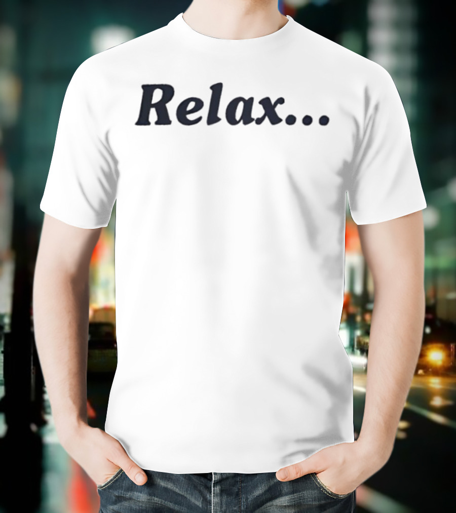 Relax Casual Style Effortless Vibe T-Shirt