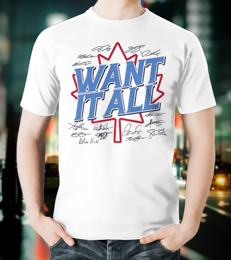 Toronto Blue Jays 2025 American League Champions Want It All Signatures Maple Leaf T-Shirt