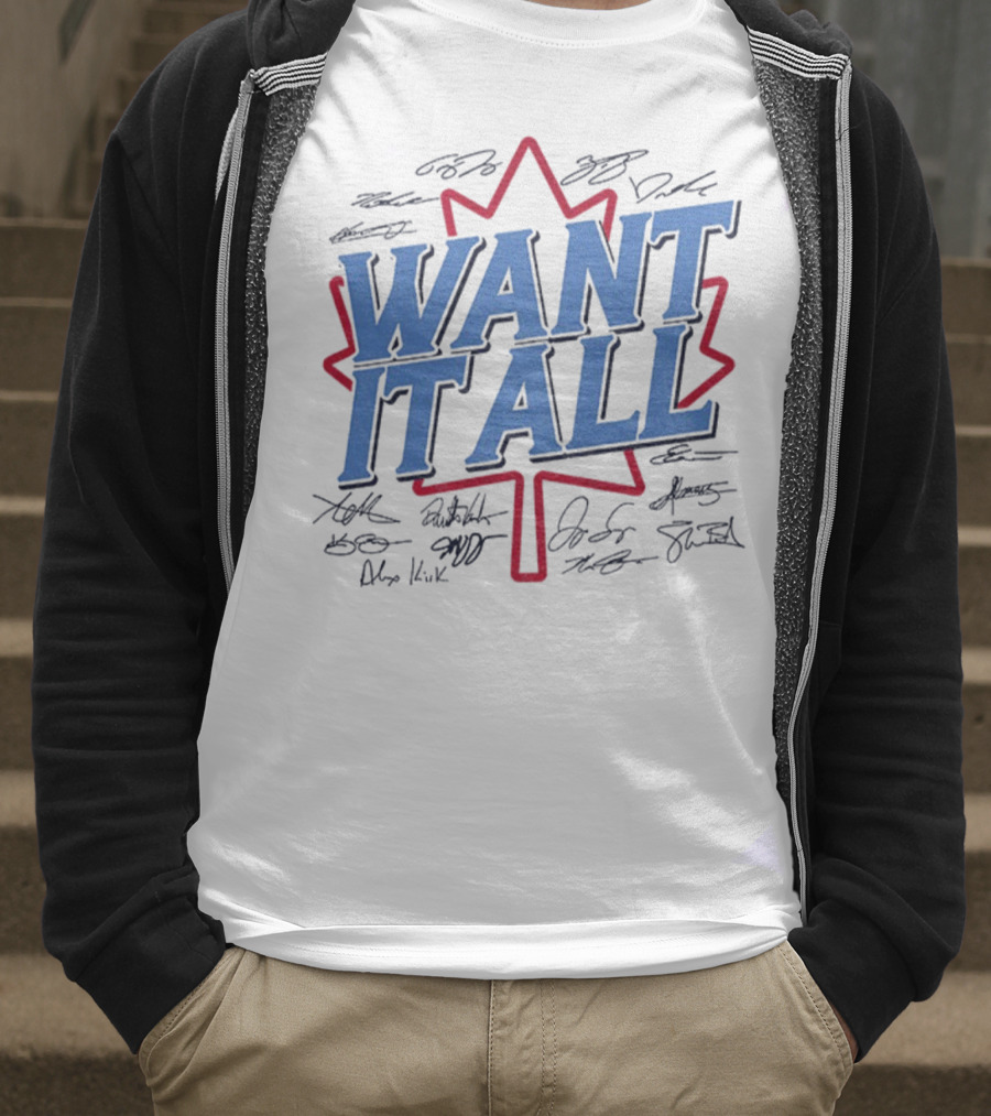 Toronto Blue Jays 2025 American League Champions Want It All Signatures Maple Leaf T-Shirt