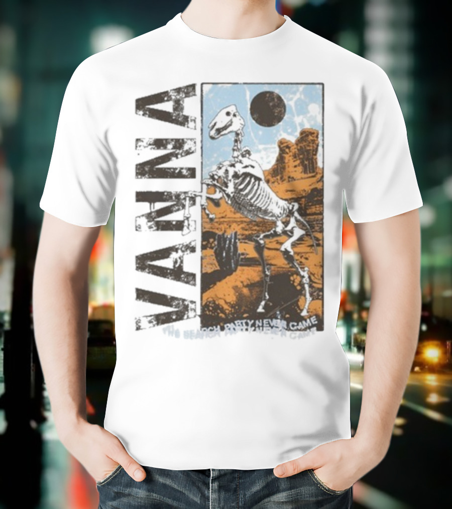 Vanna The Search Party Never Came Skeleton Desert Landscape T-Shirt