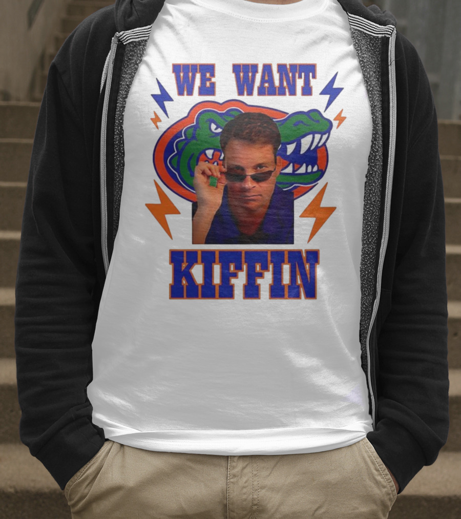 We Want Kiffin Florida Gators Football T-Shirt