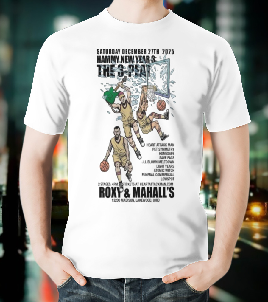 Saturday December 27th 2025 Hammy New Year 3 The 3-Peat Roxy And Mahall’s T-Shirt