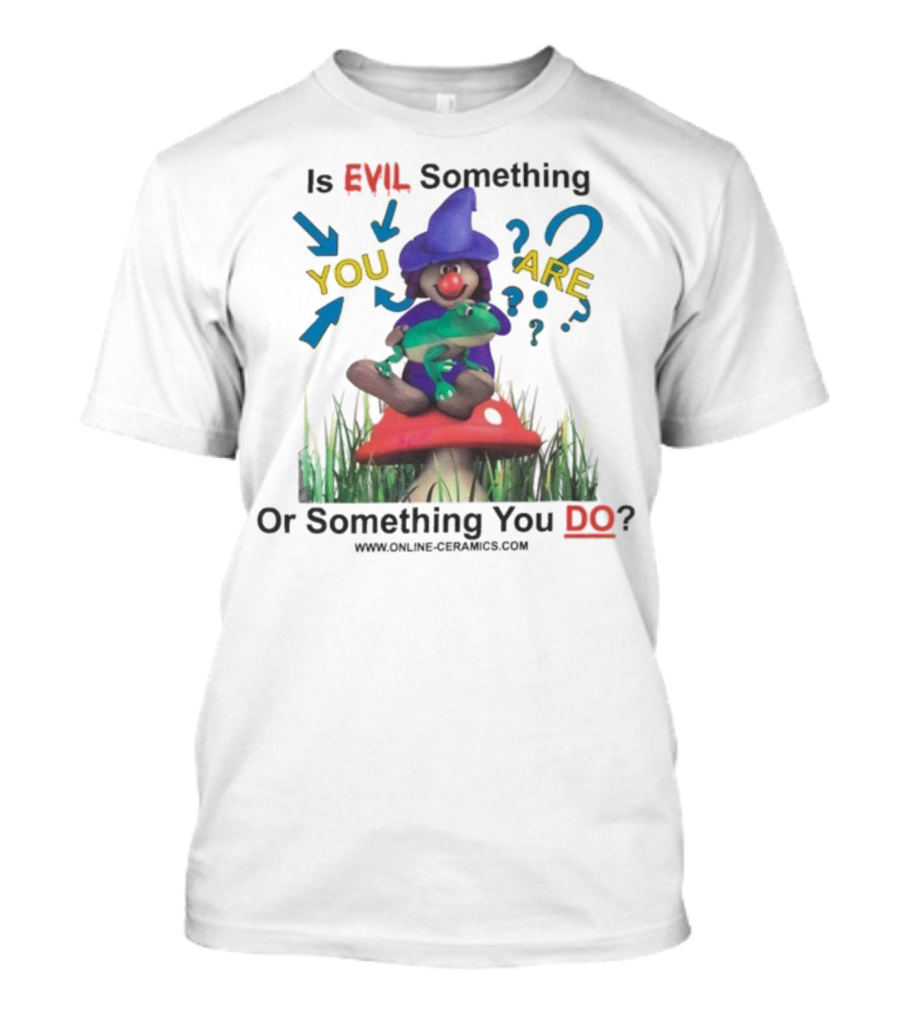 Evil Something You Are Or Something You Do Witch Frog Mushroom Scene T-Shirt
