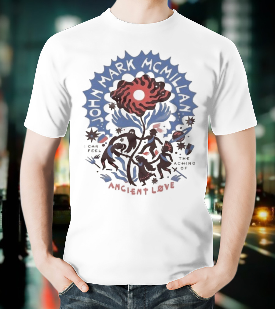 John Mark McMillan I Can Feel The Aching Of Ancient Love Floral Design T-Shirt