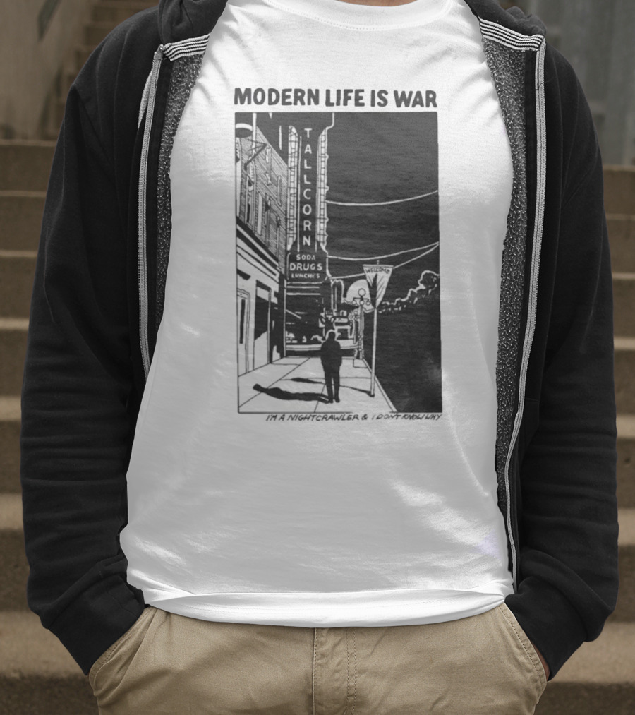 Modern Life Is War Night Crawler Tallcorn Soda Drugs Lunche T-Shirt