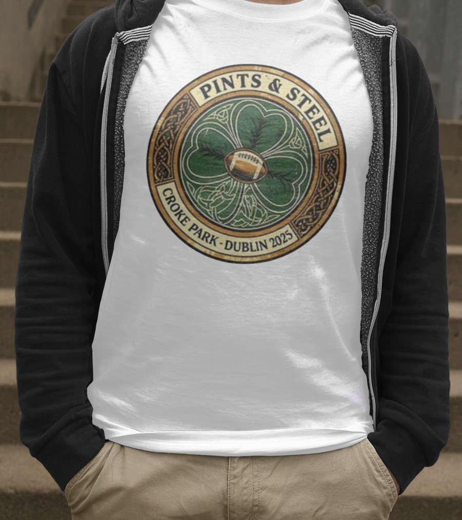 Pittsburgh Steelers Pints Steel Croke Park Dublin 2025 Clover Football T-Shirt