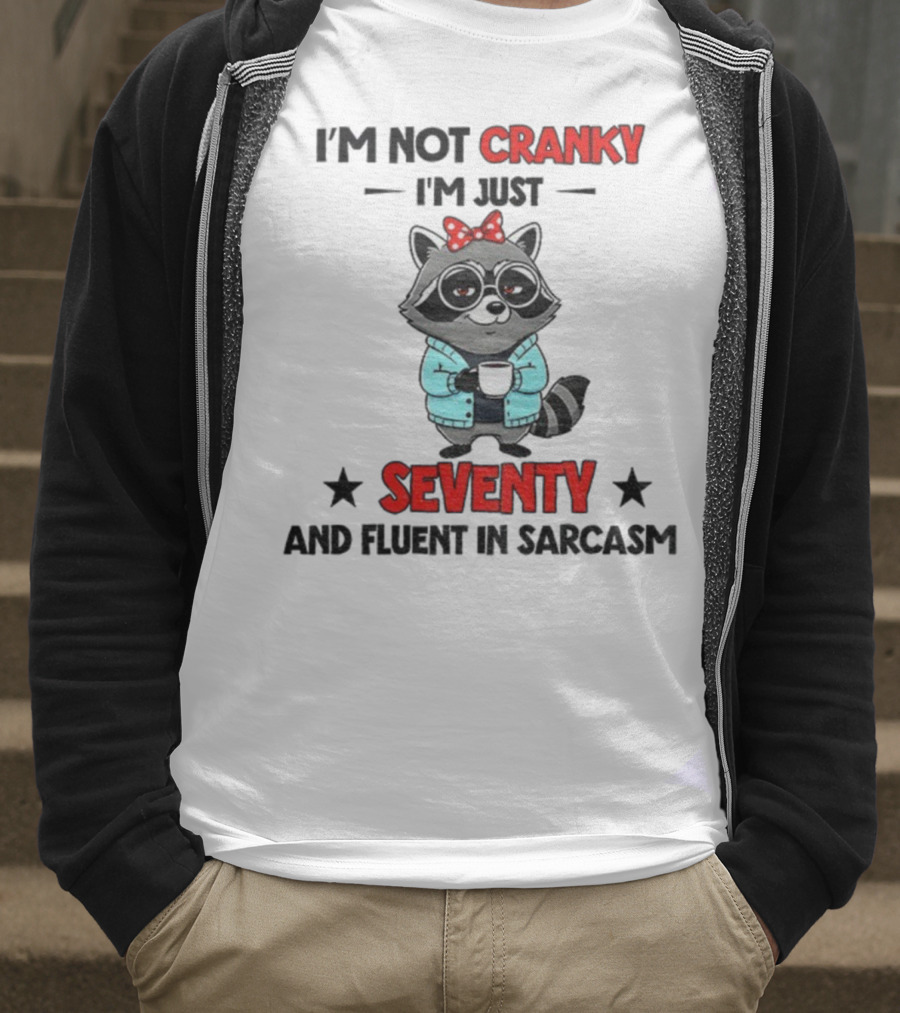I'm Not Cranky I'm Just Seventy And Fluent In Sarcasm Raccoon With Coffee And Bow T-Shirt