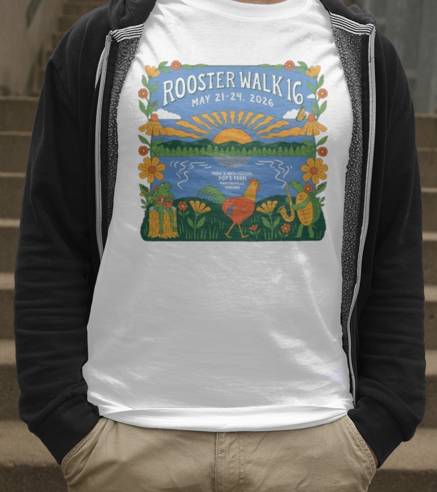 Rooster Walk 16 May 21-24 2026 Pop’s Farm Music & Arts Festival Martinsville Virginia T-Shirt