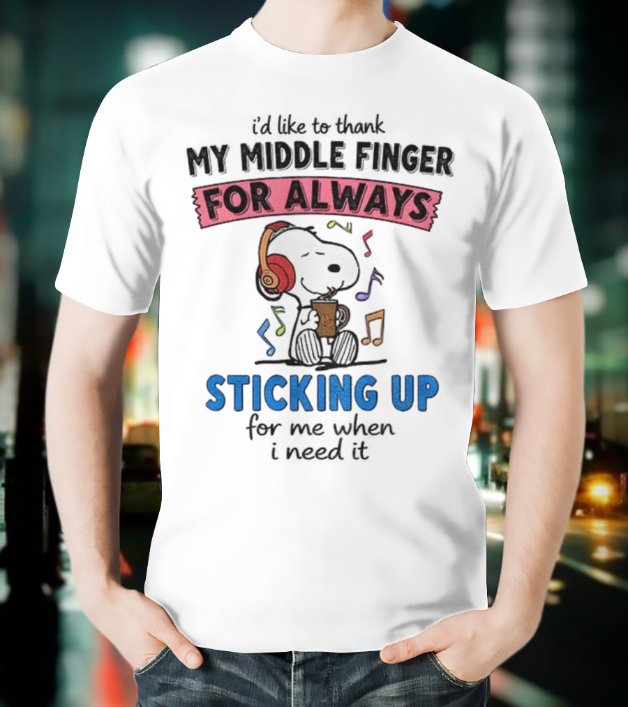 Snoopy Music Thank My Middle Finger Always Sticking Up For Me T-Shirt