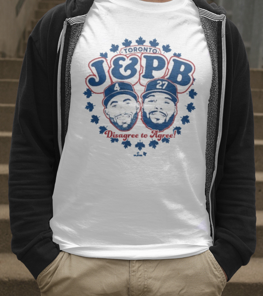 Toronto Blue Jays J & PB Disagree To Agree 4 27 T-Shirt